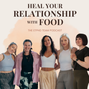 Heal your relationship with food - the ETPHD team podcast-logo