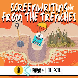 Screenwriting: From the Trenches