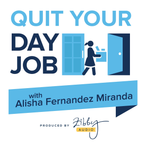 Quit Your Day Job with Alisha Fernandez Miranda-logo