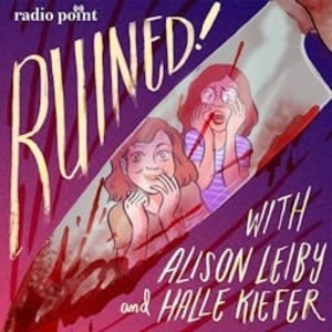Ruined with Alison Leiby and Halle Kiefer-logo