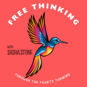Free Thinking Through the Fourth Turning with Sasha Stone-logo