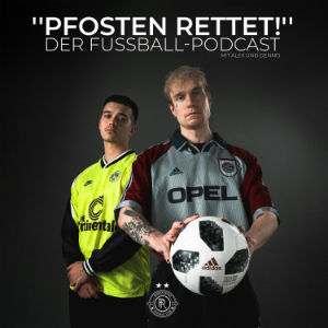 "PFOSTEN RETTET!" - Der Fussball-Podcast mit Alex und Dennis-logo