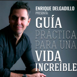 Guia Practica Para Una Vida Increible con Enrique Delgadillo-logo