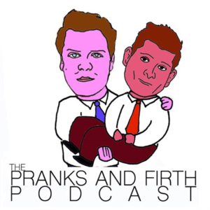 The Pranks & Firth Podcast-logo