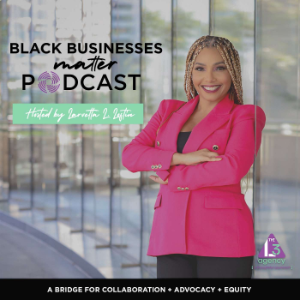 Black Businesses Matter (BBM) Podcast
