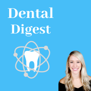 Dental Digest Podcast with Dr. Melissa Seibert-logo