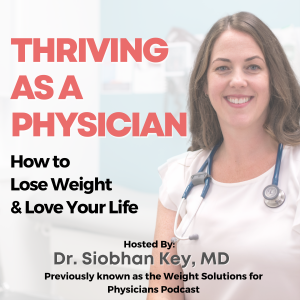 Thriving As A Physician: How to Lose Weight & Love Your Life-logo