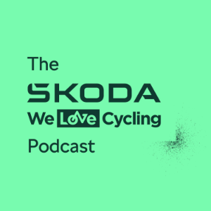 Škoda We Love Cycling Podcast