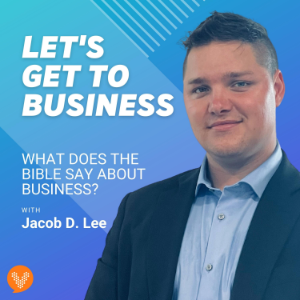 Let's Get To Business with Jacob D. Lee-logo