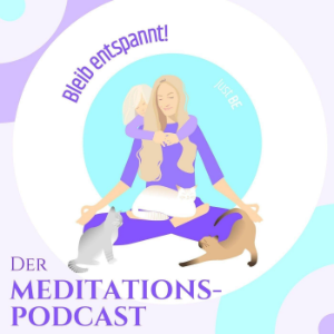 Bleib entspannt! Der Meditations-Podcast - Meditation & Silent Subliminals fur magische Momente-logo