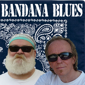 Bandana Blues #1107 - Hazardous Pandemonium