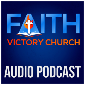 Faith Victory Church Audio Podcast-logo
