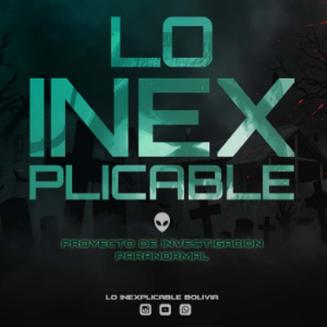 Lo Inexplicable - Bolivia