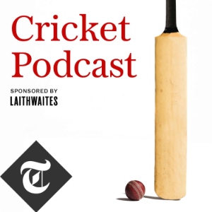 The Telegraph Cricket Podcast