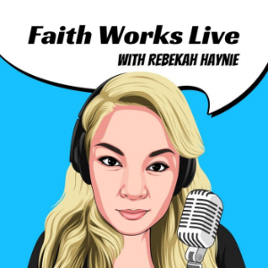 Faith Works Live with Rebekah Haynie-logo
