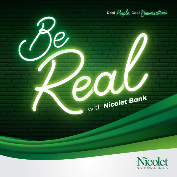 Be Real with Nicolet Bank Listen to Podcasts On Demand Free TuneIn