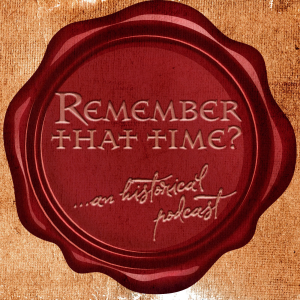 Remember That Time: An Historical Podcast-logo