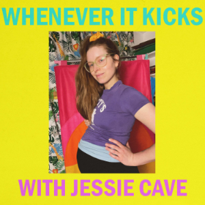 Whenever It Kicks with Jessie Cave-logo