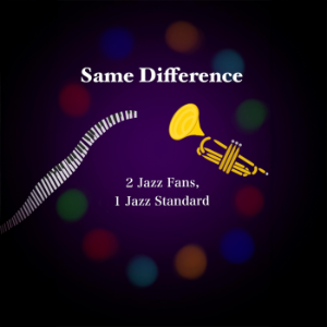 Same Difference: 2 Jazz Fans, 1 Jazz Standard-logo