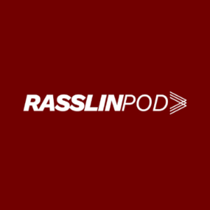 Rasslin Podcast