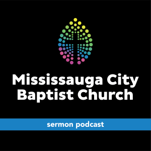 Mississauga City Baptist Church Sermon Podcast-logo
