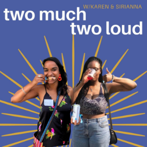 Two Much Two Loud with Karen and Sirianna-logo