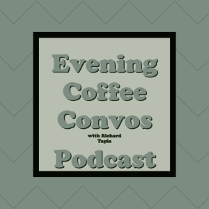 Evening Coffee Convos
