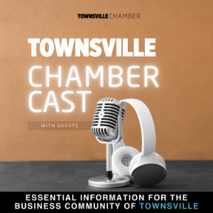 Townsville ChamberCast