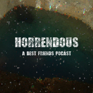Horrendous: A Best Friends Podcast-logo