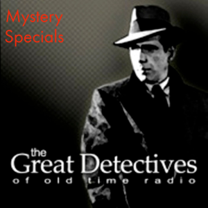 Old Time Radio Mystery Specials
