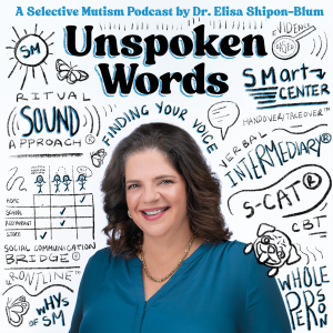 Unspoken Words: A Selective Mutism Podcast by Dr. Elisa Shipon-Blum-logo