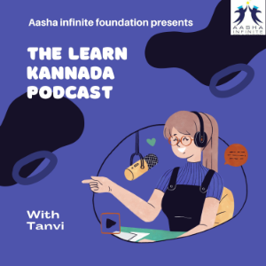 Learn Kannada Podcast with Tanvi by AASHA Infinite Foundation.-logo