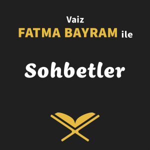 Vaiz Fatma Bayram ile Sohbetler-logo