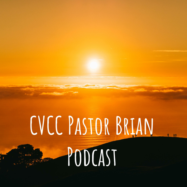 CVCC Pastor Brian Podcast Listen to Podcasts On Demand Free TuneIn