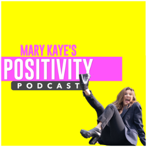 Mary Kaye’s Positivity Podcast-logo