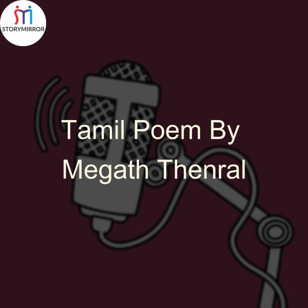 Tamil Poem By Megath Thenral Listen to Podcasts On Demand Free TuneIn
