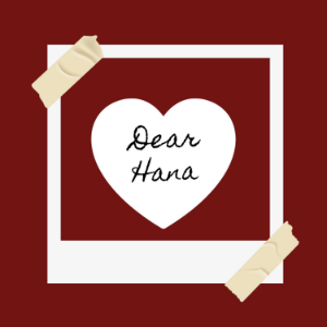Dear Hana <3