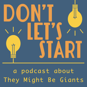 Don't Let's Start: A Podcast About They Might Be Giants-logo