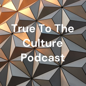 True To The Culture Podcast-logo