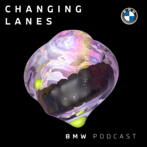 The BMW Podcast | Changing Lanes-logo