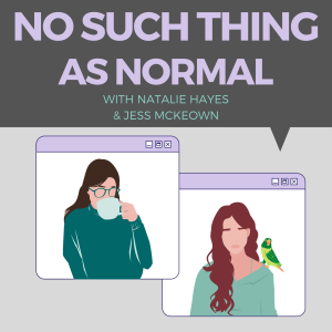 No Such Thing as Normal with Natalie Hayes and Jess McKeown-logo