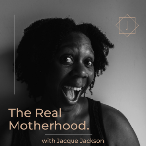 The Real Motherhood with Jacque Jackson-logo