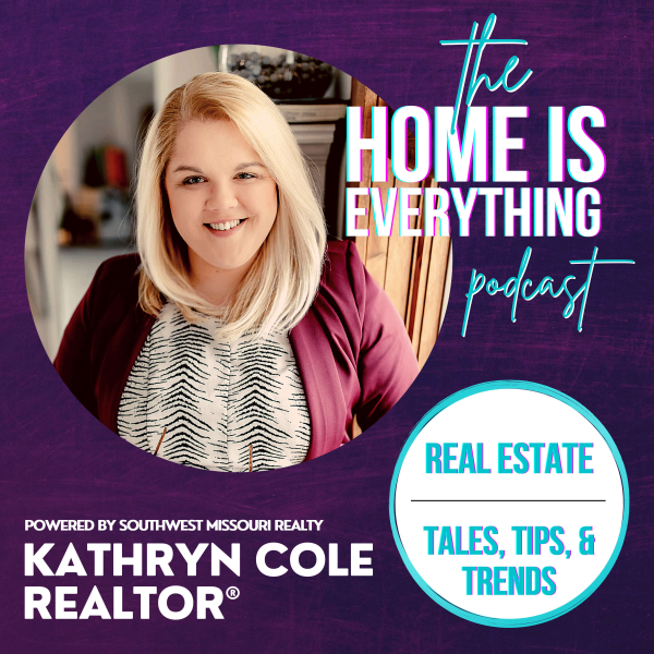Home is Everything Real Estate Tales, Tips, & Trends Listen to