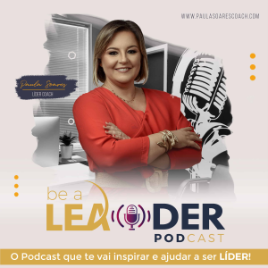 BE A LEADER - o Podcast que te vai inspirar e ajudar a ser LIDER!-logo