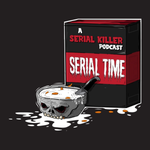 Serial Time: A Serial Killer Podcast-logo