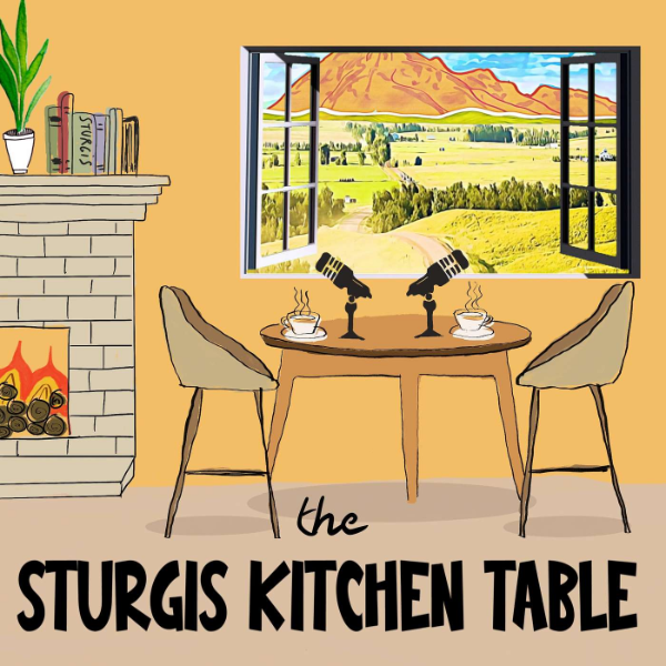 Sturgis Kitchen Table Listen to Podcasts On Demand Free TuneIn