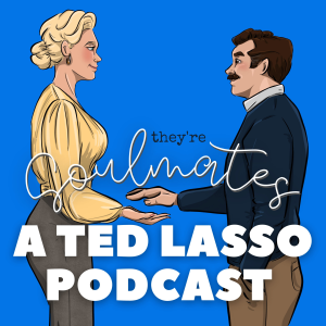 They're Soulmates: A Ted Lasso Podcast-logo