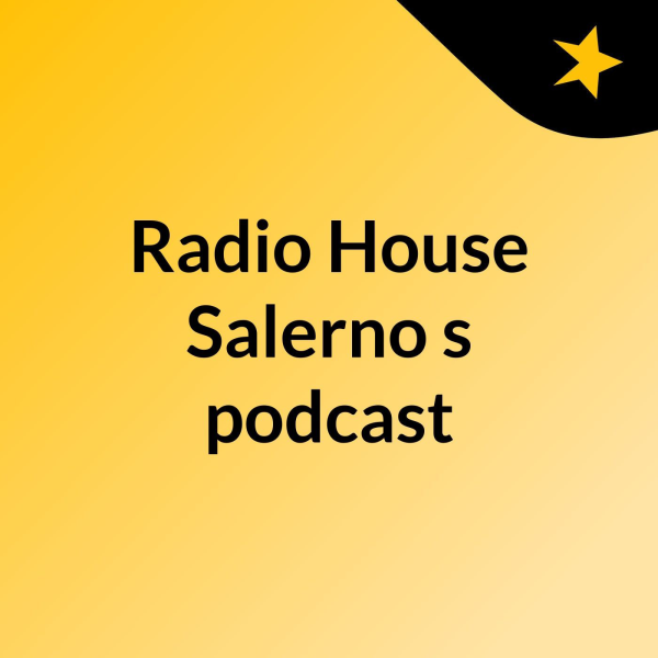 Radio House Salerno's podcast Listen to Podcasts On Demand Free TuneIn