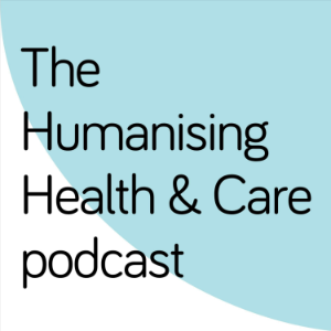 The Humanising Health and Care podcast-logo