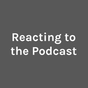 Reacting to the Podcast-logo